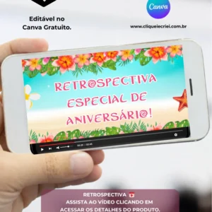 Imagem de apresentação de retrospectiva Moana para editar no Canva, exibida em um celular. O vídeo apresenta uma abertura com o texto “Retrospectiva Especial de Aniversário!”, com fundo de praia, mar azul, areia, flores tropicais, folhagens e estrelas-do-mar.