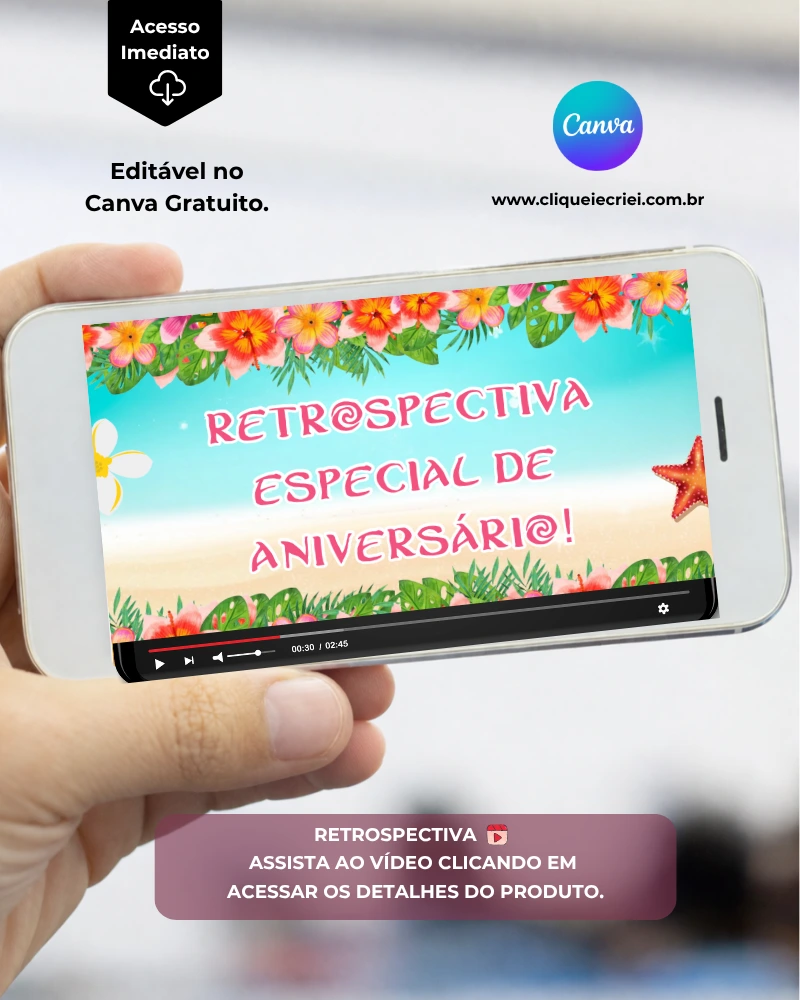 Imagem de apresentação de retrospectiva Moana para editar no Canva, exibida em um celular. O vídeo apresenta uma abertura com o texto “Retrospectiva Especial de Aniversário!”, com fundo de praia, mar azul, areia, flores tropicais, folhagens e estrelas-do-mar.